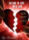 Falling In Love With Him – Her First Love