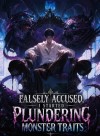 Falsely Accused, I Started Plundering Monster Traits