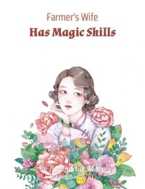 Read Farmer's Wife Has Magic Skills Online