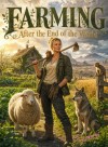 Farming After the End of the World