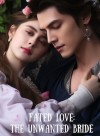 Fated love: the unwanted bride