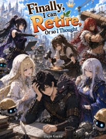 Read Finally, I can Retire, Or so I Thought Online