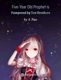 Read Five-Year Old Prophet is Pampered by Ten Brothers Online