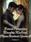 Forced Pampering: Haughty Husband, Please Restrain Yourself