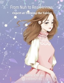 Read From Nun to Real Heiress: Expert at Turning the Tables Online