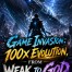 Game Invasion: 100x Evolution, From Weak to God