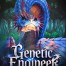 Genetic Engineer in a Tamer's World