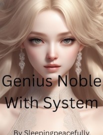 Read Genius Noble With System Online