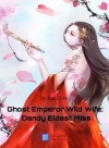Ghost Emperor Wild Wife: Dandy Eldest Miss
