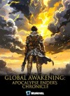 Global Awakening: Apocalypse Ender's Chronicle