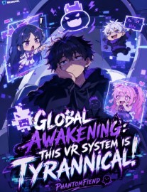 Read Global Awakening: This VR System is Tyrannical! Online