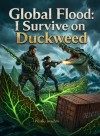 Global Flood: I Survive on Duckweed