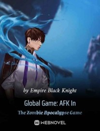 Read Global Game: AFK In The Zombie Apocalypse Game Online