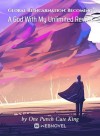 Global Reincarnation: Becoming A God With My Unlimited Revive