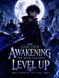Read God-Tier Awakening: The Dead Can Still Level Up Online