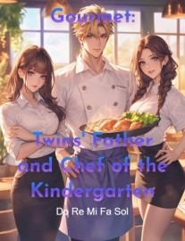 Read Gourmet: Twins' Father and Chef of the Kindergarten Online