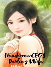 Read Handsome CEO’s Darling Wife Online