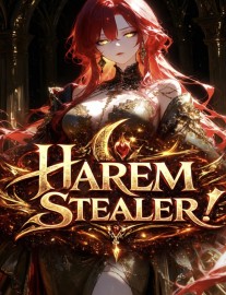 Read Harem Stealer: Reborn with the God-Tier Sharing System Online