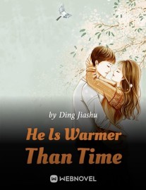 Read He Is Warmer Than Time Online