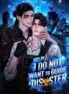 Help! I Do Not Want to Guide a Disaster