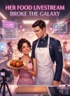 Her Food Livestream Broke the Galaxy