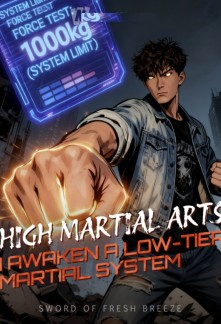 High Martial Arts: I Awaken a Low-Tier Martial System