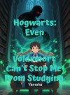 Hogwarts: Even Voldemort Can't Stop Me From Studying