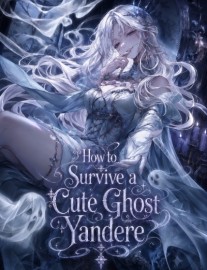 Read How To Survive A Cute Ghost Yandere Online
