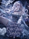 How To Survive A Cute Ghost Yandere