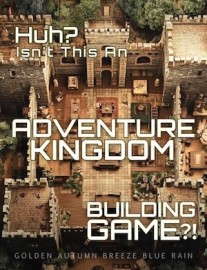 Read Huh? Isn't this an adventure kingdom building game?! Online