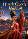 Hustle Queen in the Harem: My Consort Won't Stop Grinding