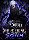 I Acquried A Murdering System
