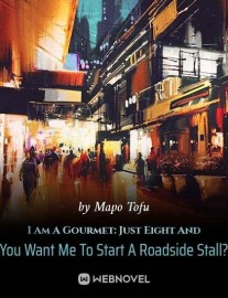 Read I Am A Gourmet: Just Eight And You Want Me To Start A Roadside Stall? Online