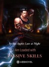 I Am Loaded with Passive Skills