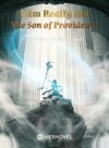 I Am Really Not The Son of Providence