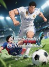 I Am Scouted by Real Madrid
