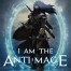 I Am The Anti-Mage