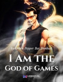Read I Am the God of Games Online