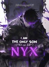 I am the Only Son of Nyx