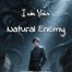 I Am Your Natural Enemy