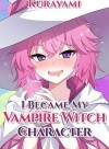 I Became My Vampire Witch Character