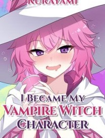 Read I Became My Vampire Witch Character Online