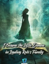Read I Became the Little Demon in Leading Role's Family Online