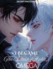 Read I Became the Villain Alpha's Omega (BL) Online