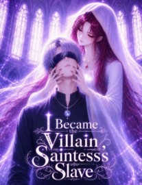 Read I Became the Villain Saintess's Slave Online