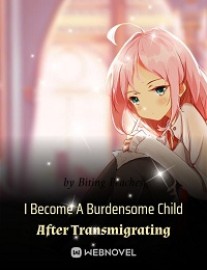 Read I Become A Burdensome Child After Transmigrating Online