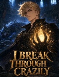 Read I Break through Crazily Online
