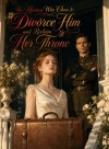 I Came to Divorce Him—His Whole Regiment Adopted Me