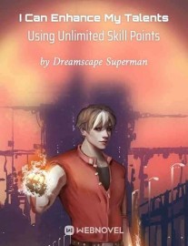Read I Can Enhance My Talents Using Unlimited Skill Points Online
