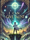 I Can Give Talents